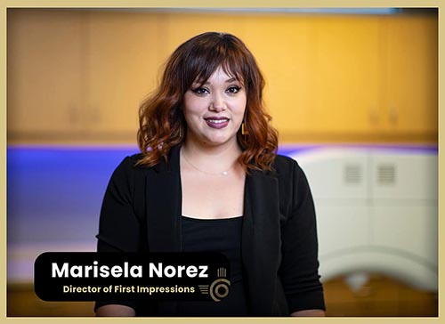 Director of First Impressions- Marisela Norez